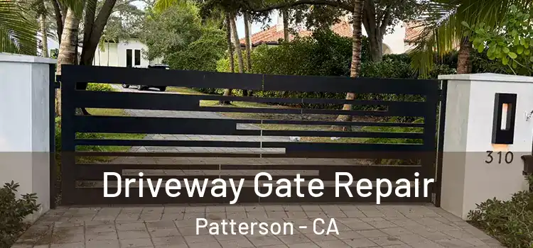 Driveway Gate Repair Patterson - CA