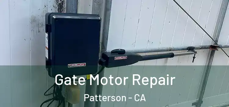 Gate Motor Repair Patterson - CA
