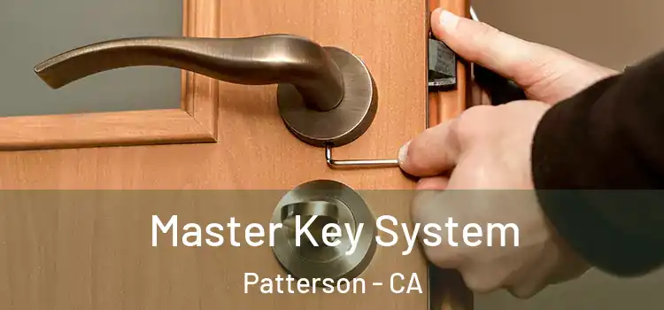 Master Key System Patterson - CA
